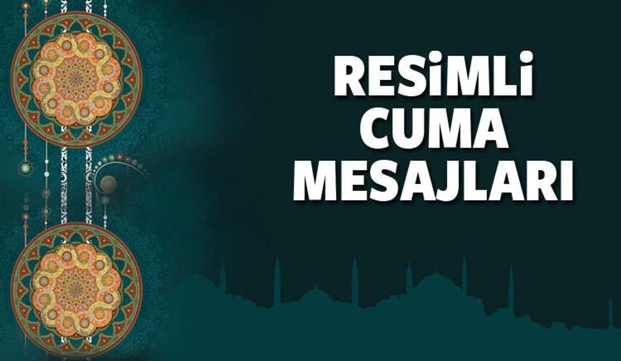 Resimli Cuma Mesajları! Üç aylara özel cuma mesajları 2017
