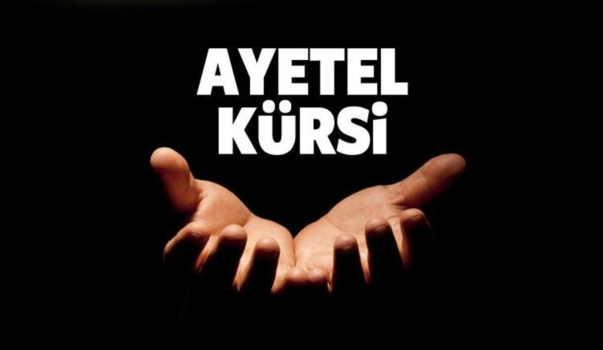 Ayet-el Kürsi'nin okunuşu ve Türkçe anlamı nedir? Ayet-el Kürsi'nin faziletleri