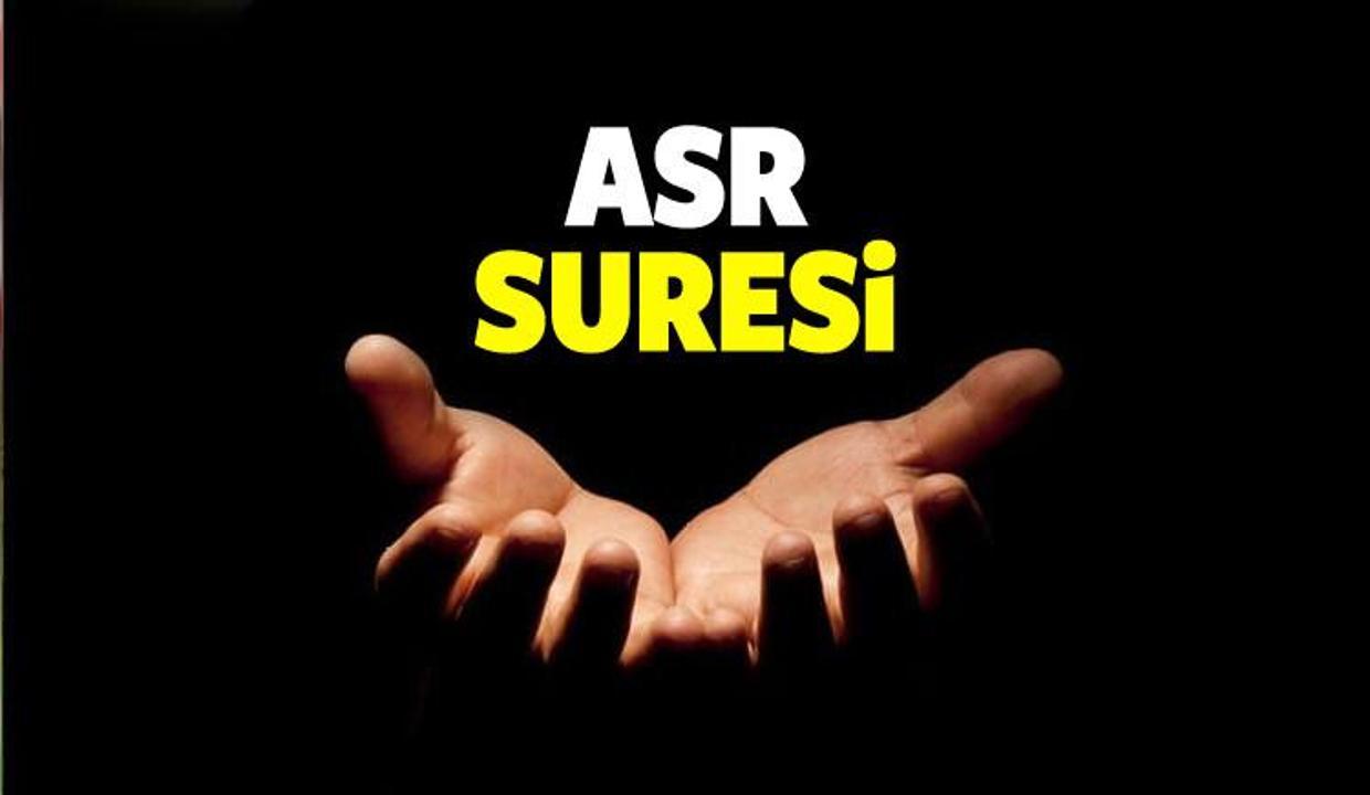 Asr Suresinin Okunusu Ve Anlami Asr Suresinin Faziletleri Ve Onemi Nedir Yasam Haberleri