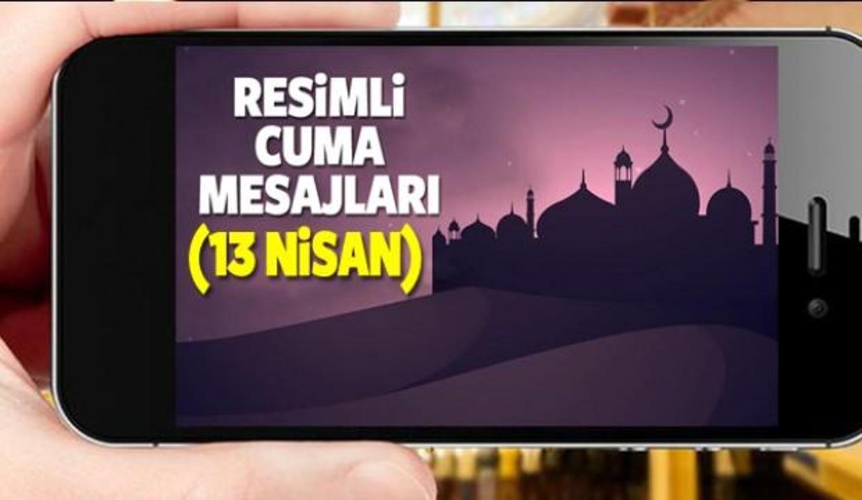 13 Nisan Miraç Kandili Cuma Mesajları! 2018 resimli Cuma Mesajları!