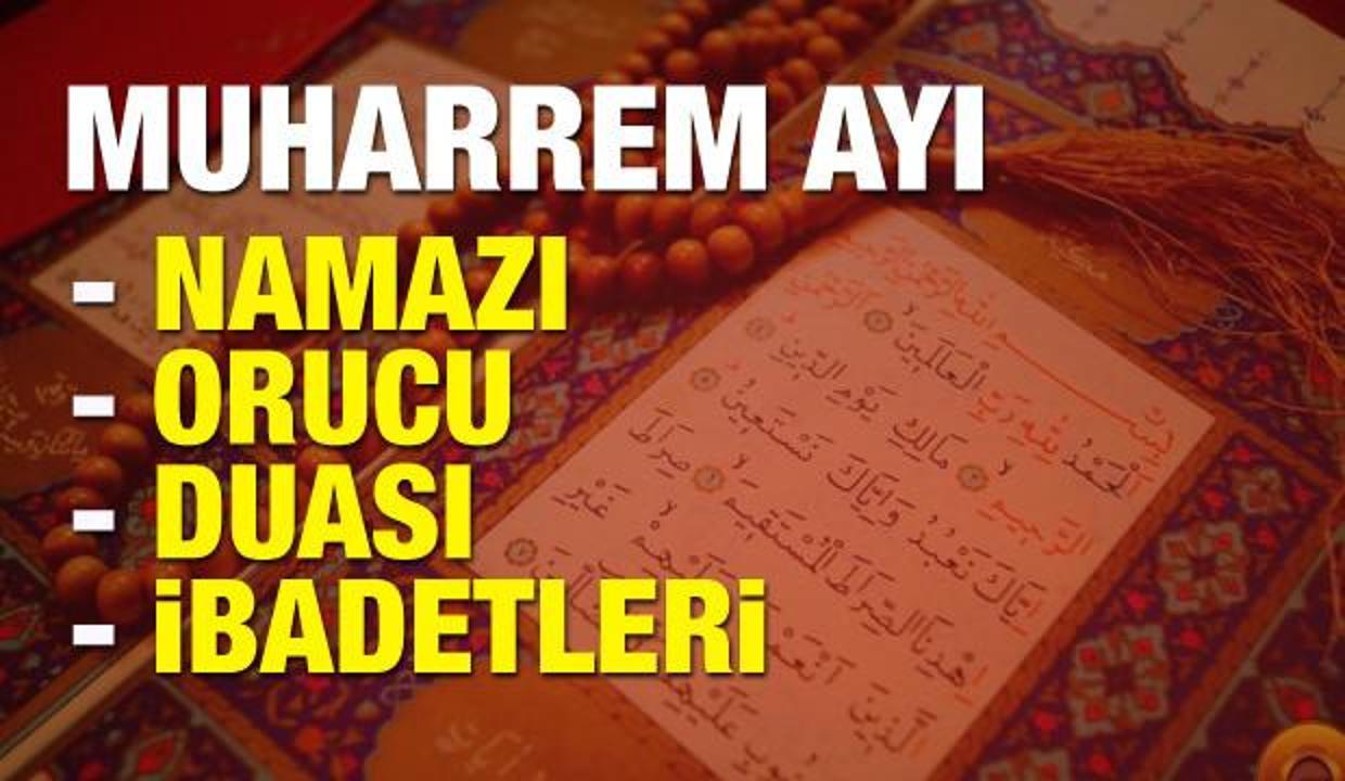 Muharrem ayı namazı ve orucu! Yapılacak tüm ibadetler ve dualar...