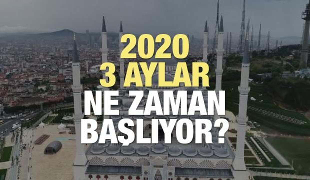 2020 üç aylar bugün mü başlıyor? Receb, Şaban ve Ramazan (3 aylar) ne zaman?