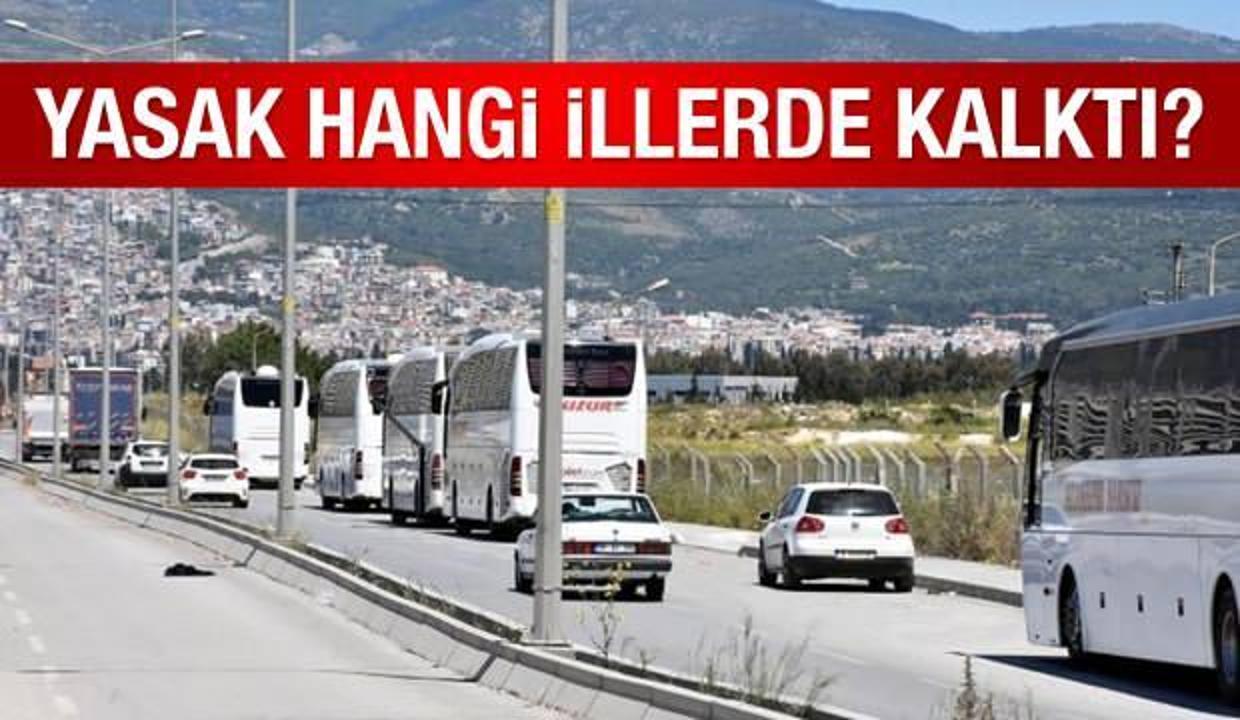 Şehirler arası seyahat yasağı ne zaman kalkacak? seyahat yasağı hangi illerde devam ediyor?