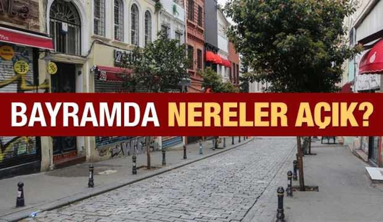 Bayramda hangi dükkanlar açık olacak? 23-24-25-26 Mayıs sokağa çıkma yasağı genelgesi
