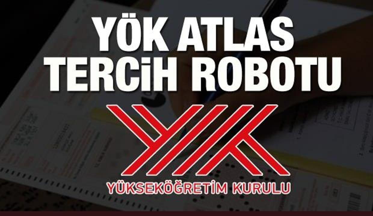 YÖK Atlas tercih robotu tercih yapma: Üniversite tavan ve taban puanları görüntüleme