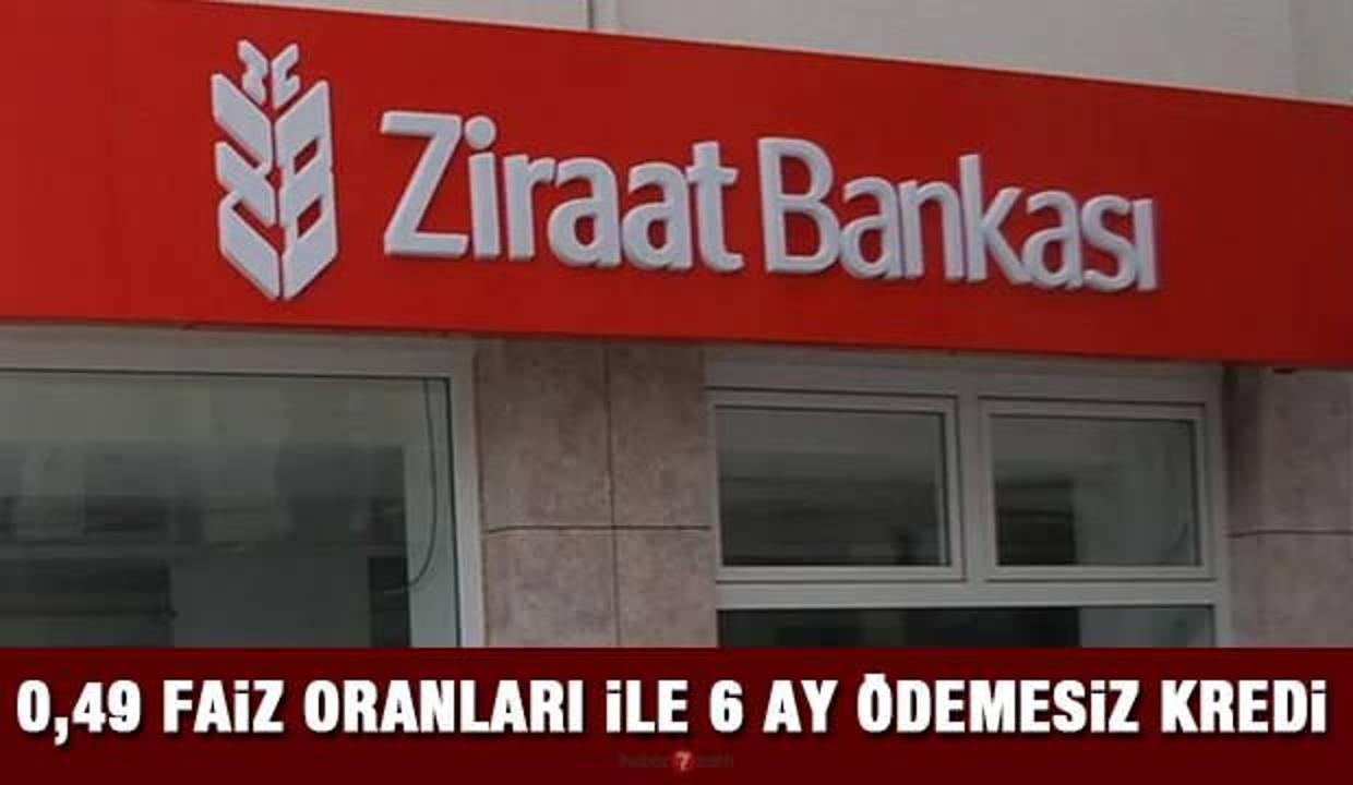 Ziraat Bankası 0,49'dan 6 ay ödemesiz ihtiyaç kredisi veriyor! Kredi başvuru şartları