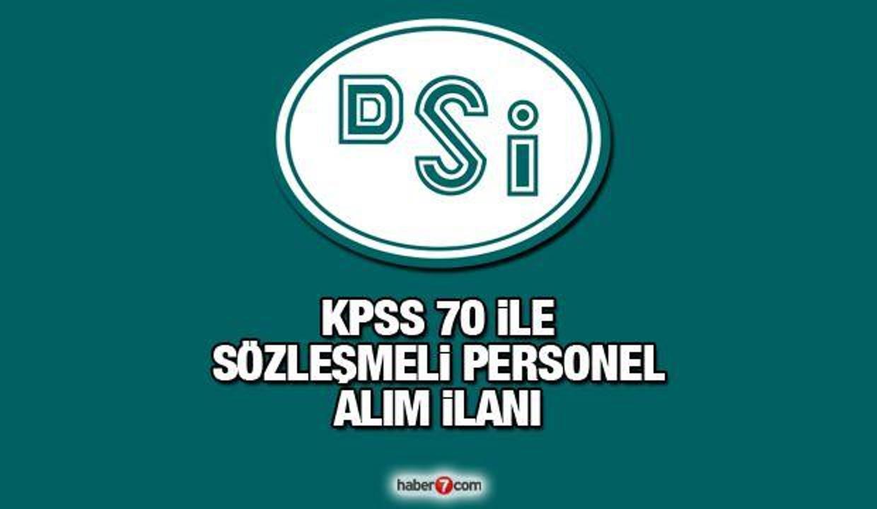 KPSS 70 puan ile DSİ sözleşmeli personel alım ilanı! Başvuru için kaç gün kaldı?