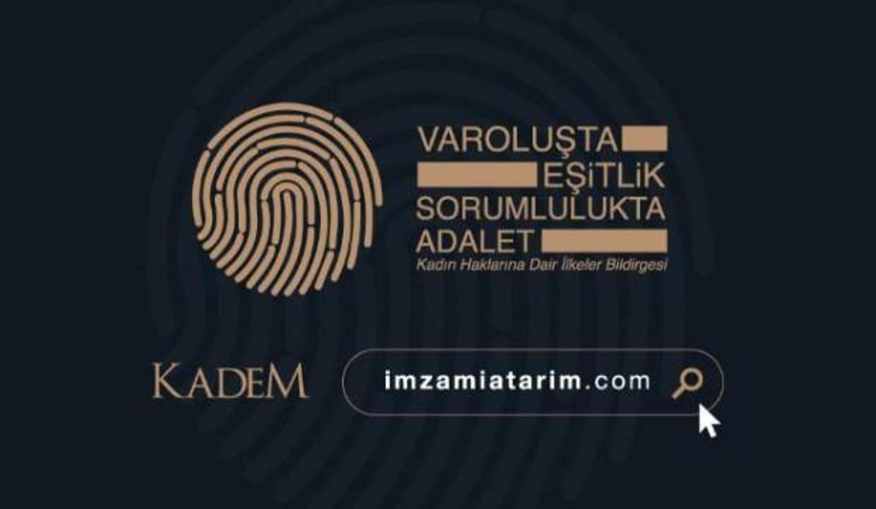Varoluşta Eşitlik, Sorumlulukta Adalet! KADEM'den 'Kadın Haklarına Dair İlkeler Bildirgesi'