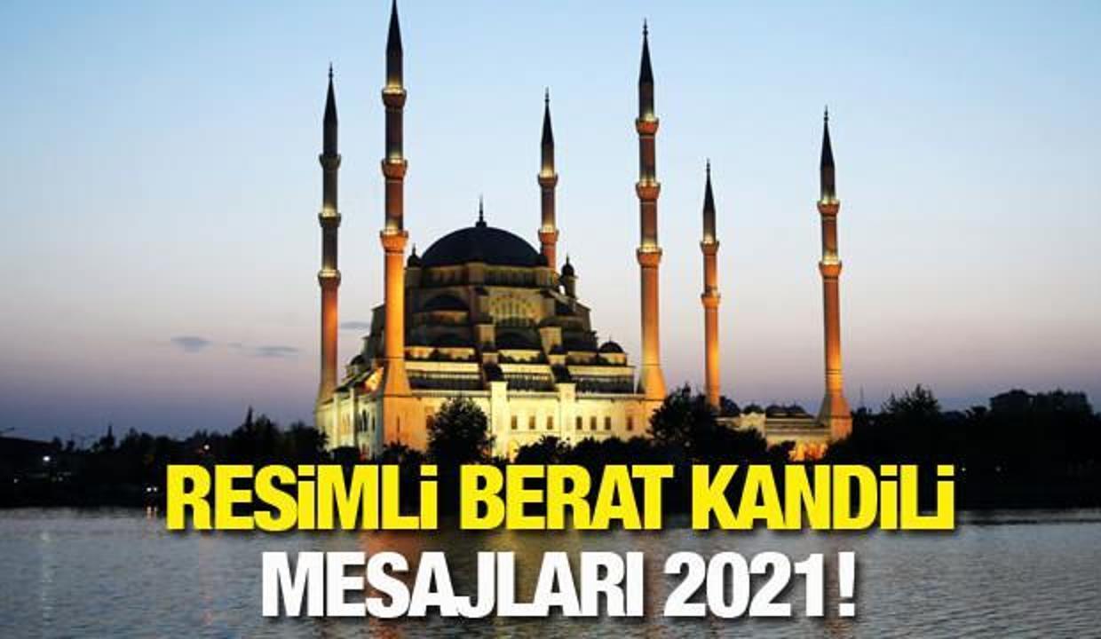 Berat Kandili mesajları 2021! Ramazanı müjdeleyen Berat Kandiline özel resimli mesajlar!