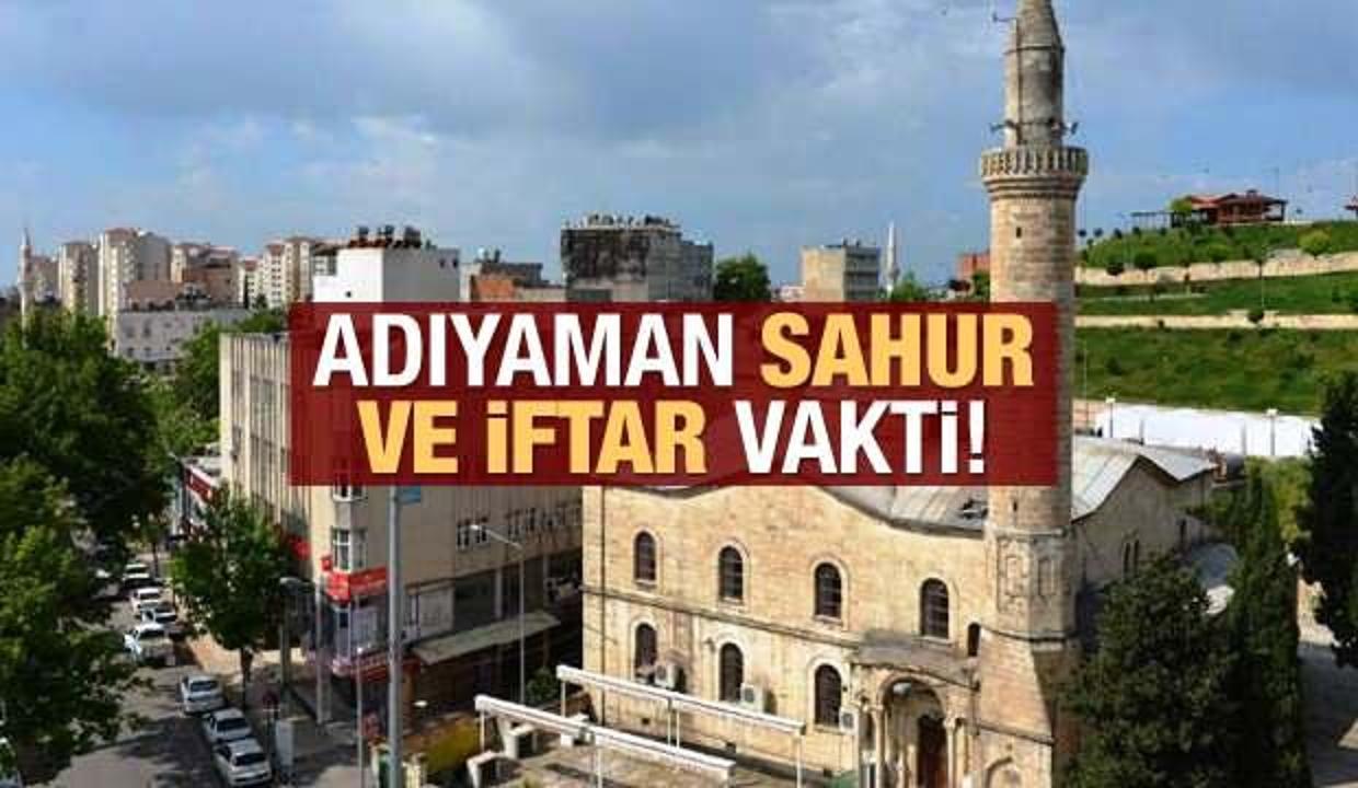 Adıyaman İmsakiye 2021: Diyanet Adıyaman sahur saatleri ve iftar vakti