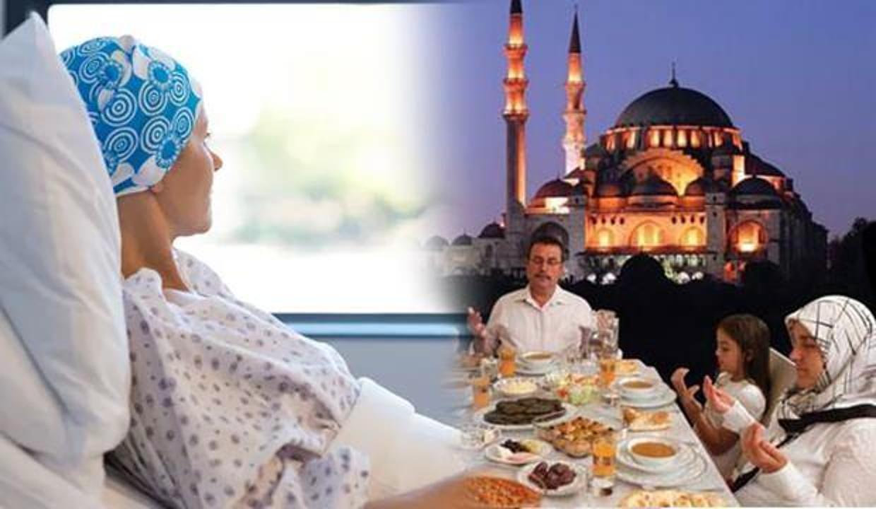 Kanser hastaları oruç tutabilir mi?