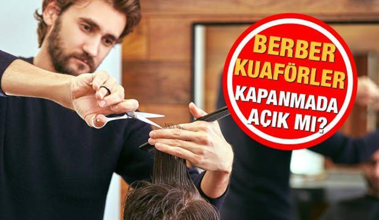 Berber ve kuaförler tam kapanmada açık mı? İçişleri Bakanlığı açık olan yerleri duyurdu!