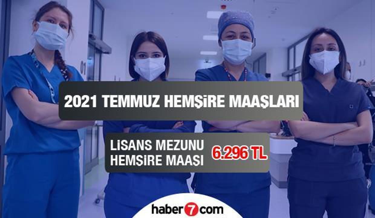 2021 Temmuz ayı zamlı hemşire maaşı ne kadar olacak? Hemşire 2021 maaşı zam oranları