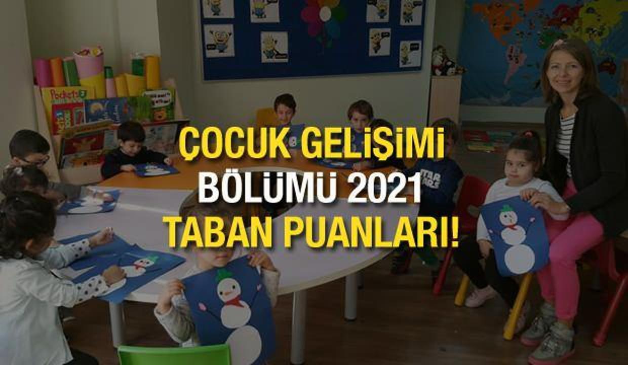 Çocuk Gelişimi taban puanları belli oldu 2021! İşte ÖSYM başarı sıralaması ve kontenjanlar...