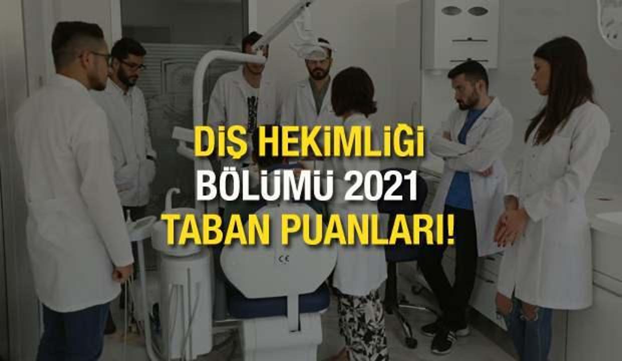 Diş Hekimliği taban puanları 2021 belli oldu! Okul kontenjanları ve başarı sıralamaları ÖSYM...
