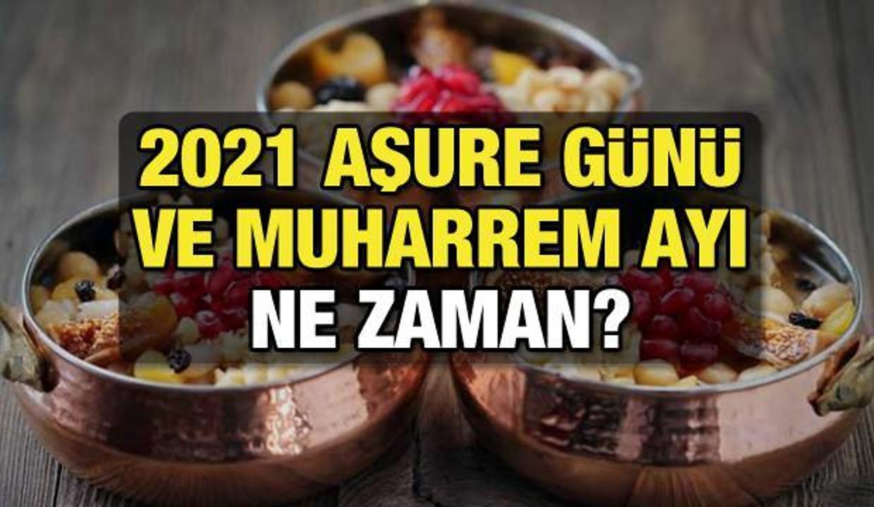 Aşure Günü ve Muharrem Ayı Ne Zaman (2021)? Muharrem Ayı Orucu Hangi Gün Tutulacak?