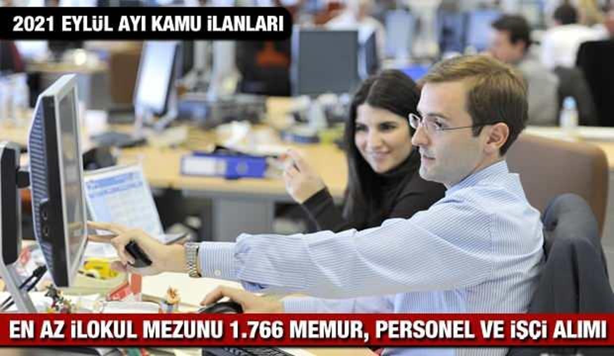Kamuya en az ilk öğretim mezunu 1.766 memur ve personel alım ilanı! 2021 Eylül ayı kamu ilanları