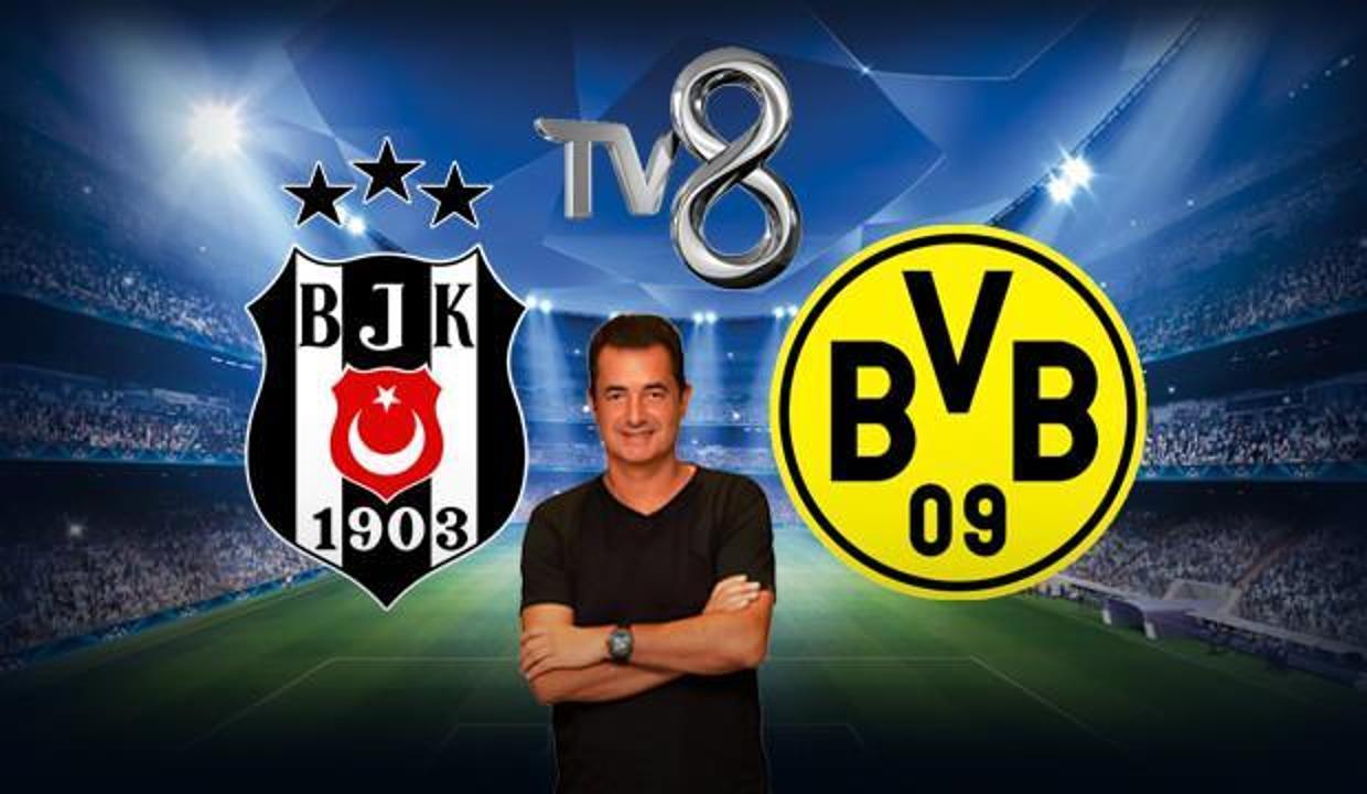 Besiktas Dortmund Maci Tv8 Den Sifresiz Yayinlanacak Mi Sampiyonlar Ligi Maci Icin Acun Ilicali Tum Spor Haber