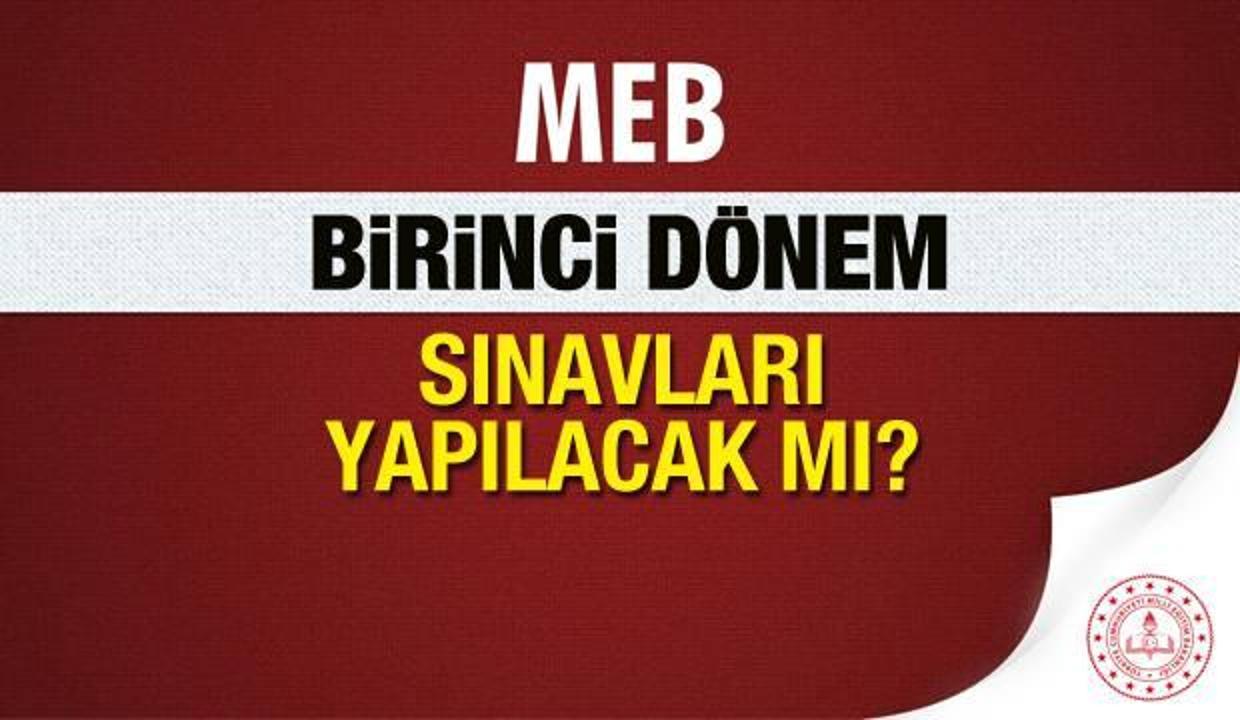 MEB birinci dönem ilkokul, ortaokul ve liselerde sınav yapacak mı? Okul sınavları zorunlu mu?