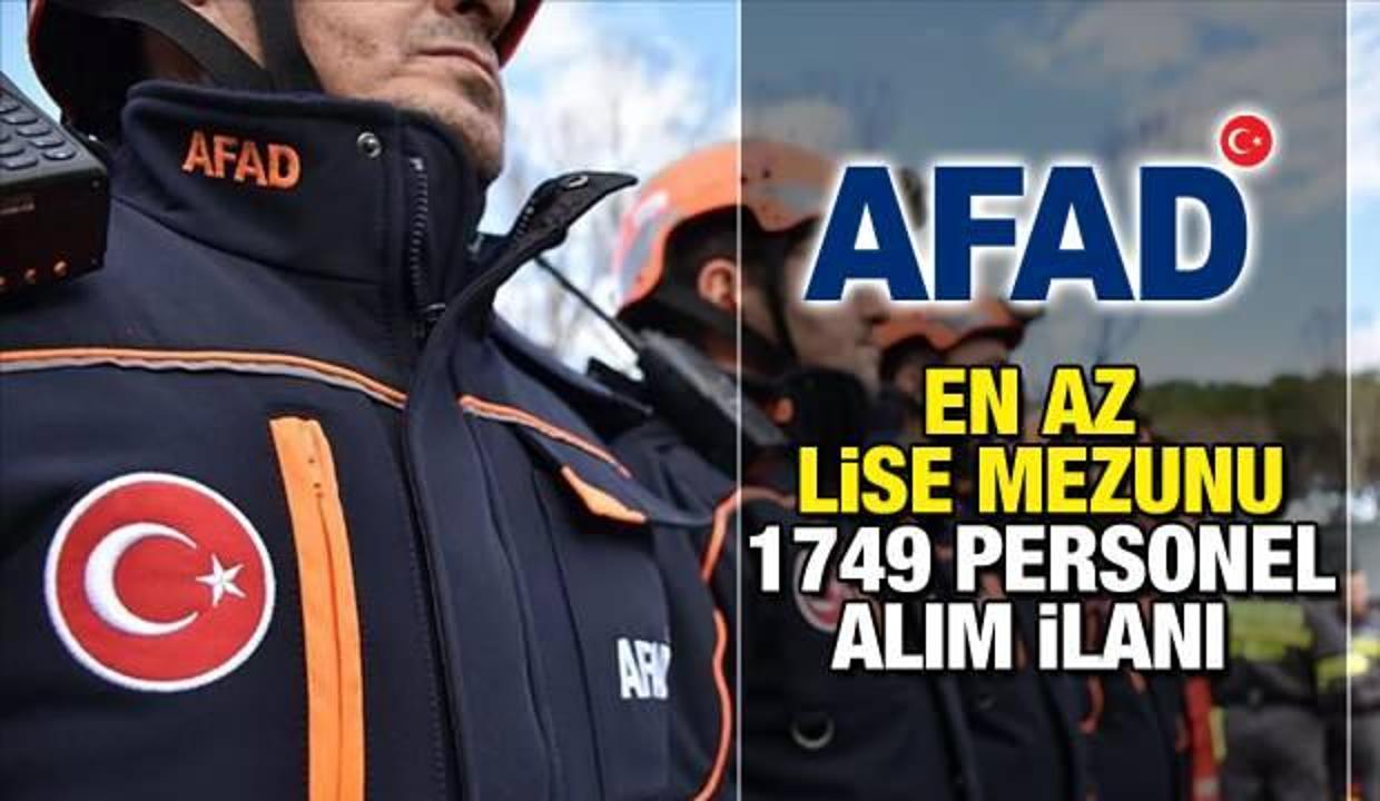 AFAD en az lise mezunu 1749 personel alımı yapacak! Maaşlar ve boş kadrolar belli oldu