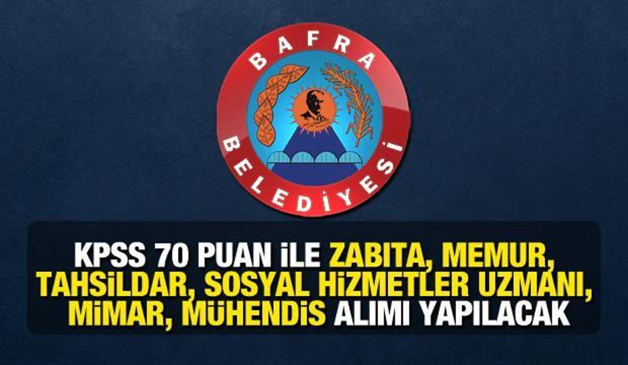 Bafra Belediyesi KPSS 70 ile Memur alım ilanı! Başvurular bugün başladı