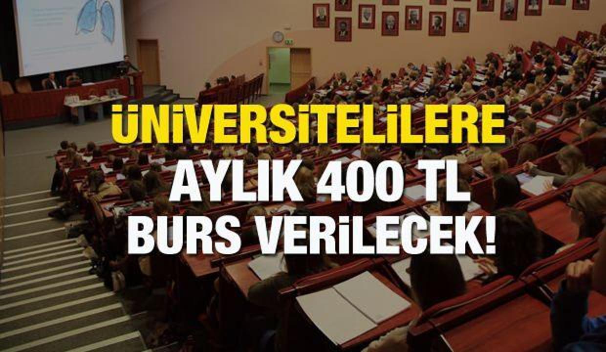 Üniversite öğrencilerine aylık 400 TL burs ödemesi yapılacak? Başvurular ne zaman, nasıl yapılır?