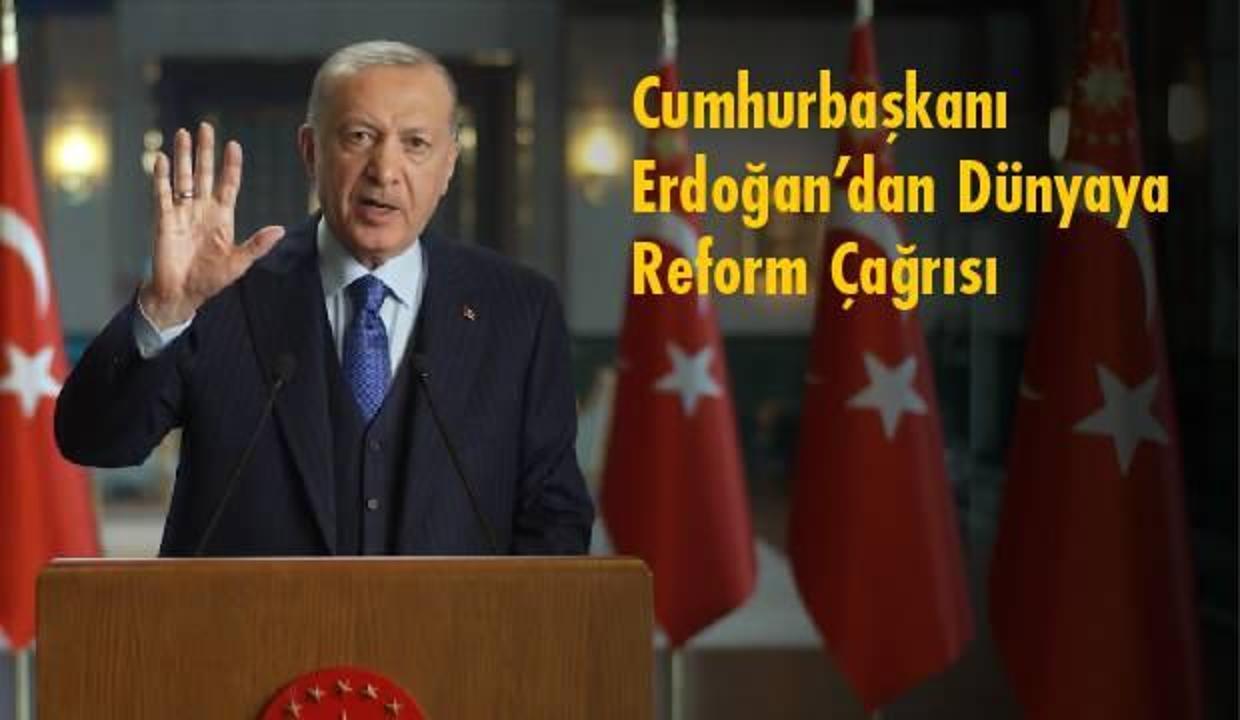 Cumhurbaşkanı Erdoğan’dan Dünyaya Reform Çağrısı