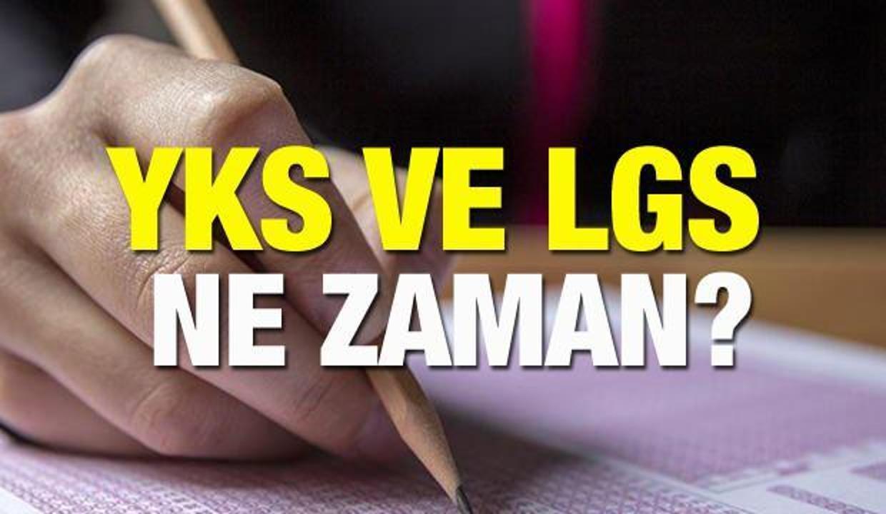 YKS ve LGS ne zaman yapılacak? 2022 başvuru ve sınav tarihleri belli oldu mu?