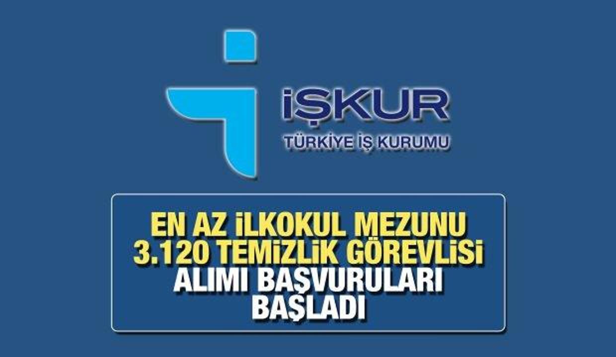 İŞKUR ile en az ilkokul mezunu 3.120 temizlik görevlisi alımı yapılacak! 2022 İŞKUR iş ilanlarını