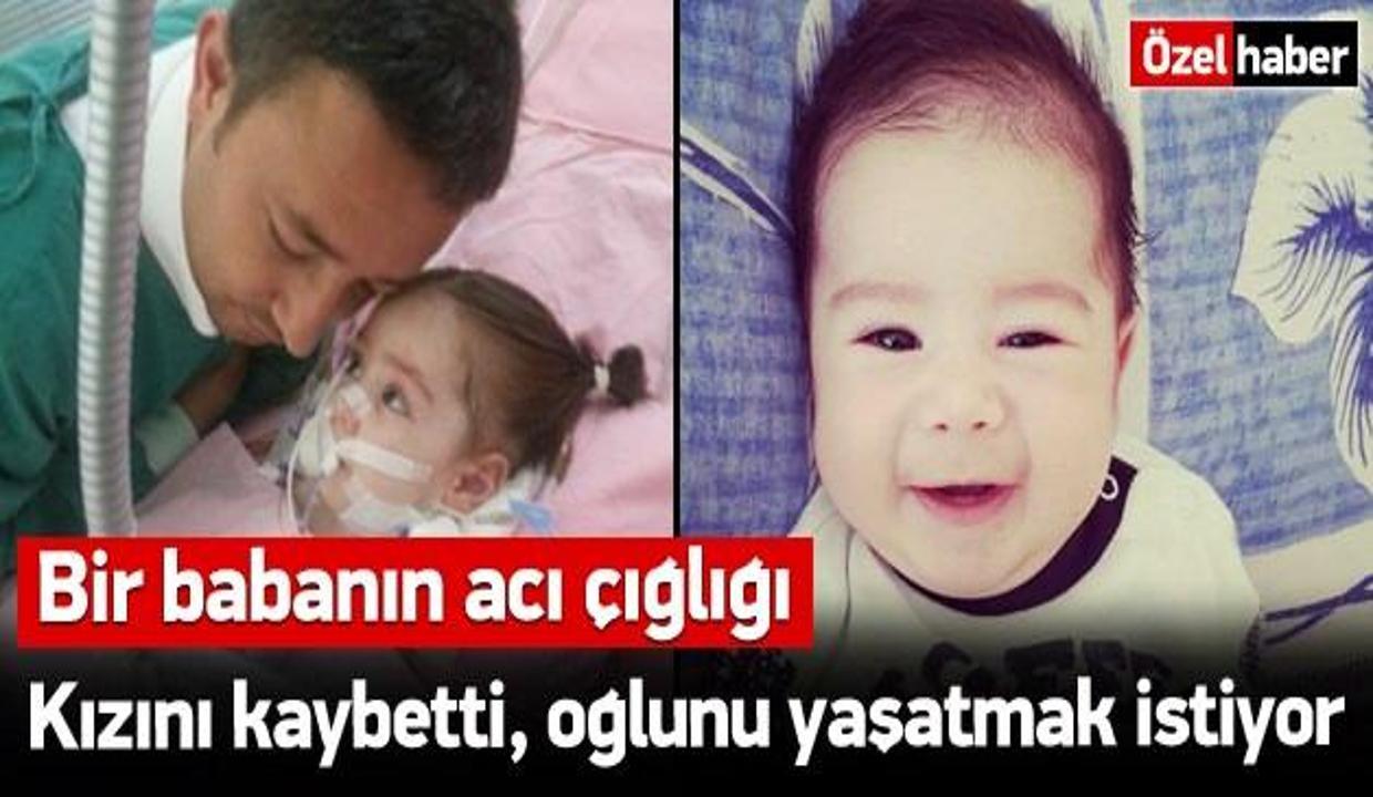 1 kızını kaybetti oğlunu yaşatmak istiyor