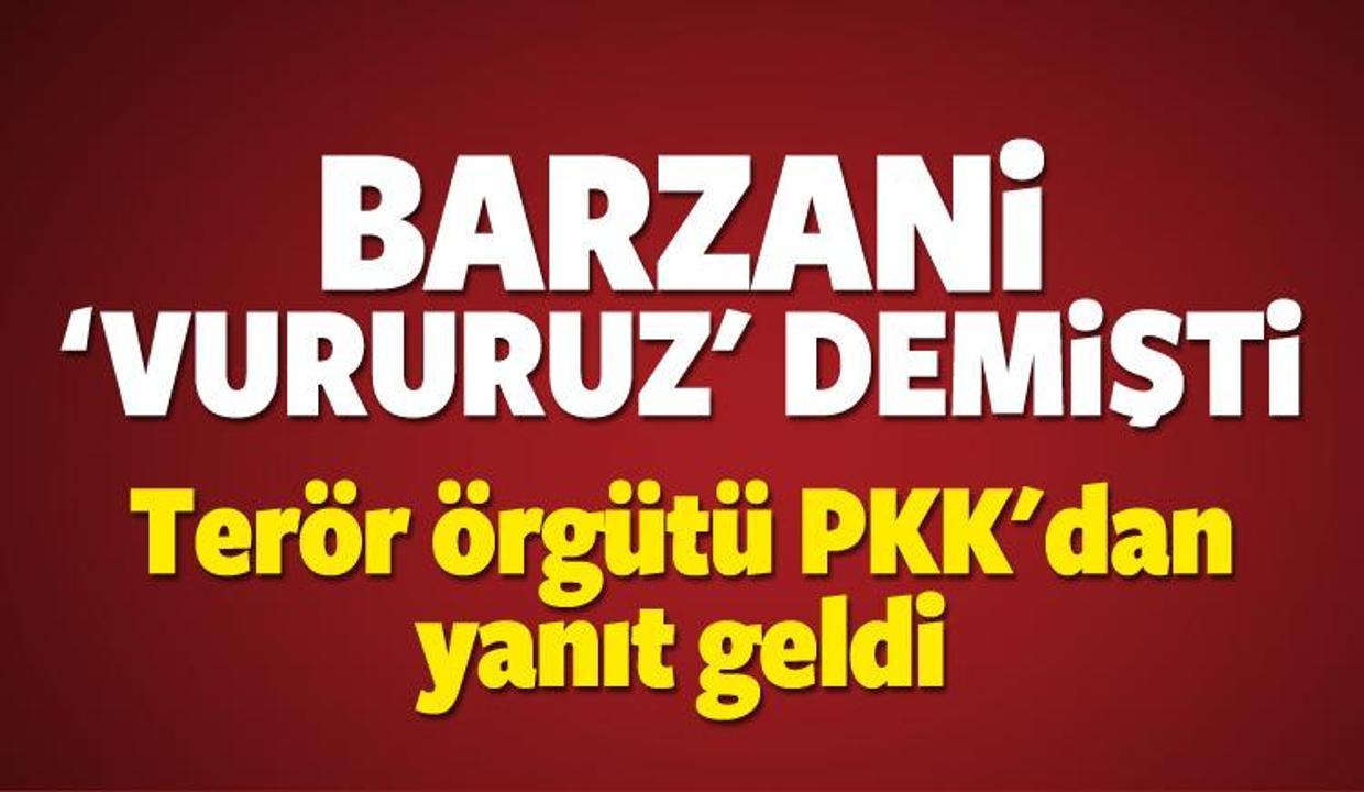 Terör örgütü PKK'dan Barzani'ye yanıt geldi