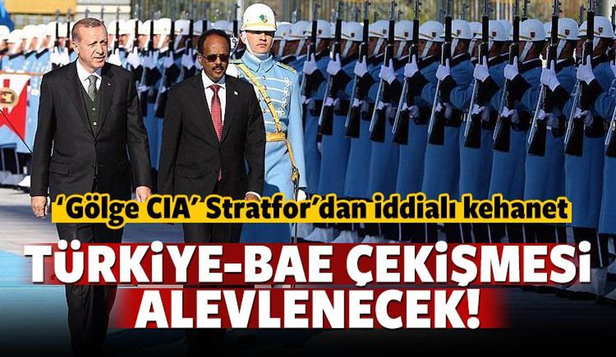 Stratfor: Türkiye-BAE çekişmesi artacak
