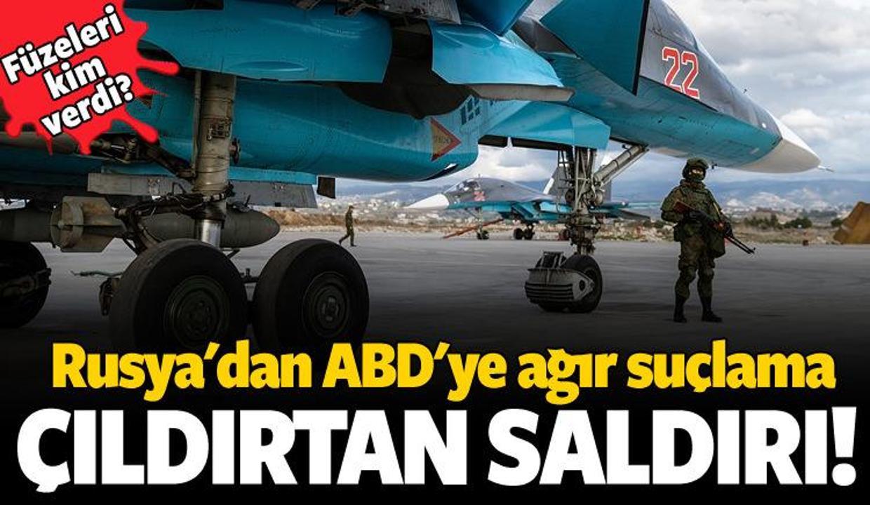 Rus üssüne füzeli saldırı! ABD'ye ağır suçlama