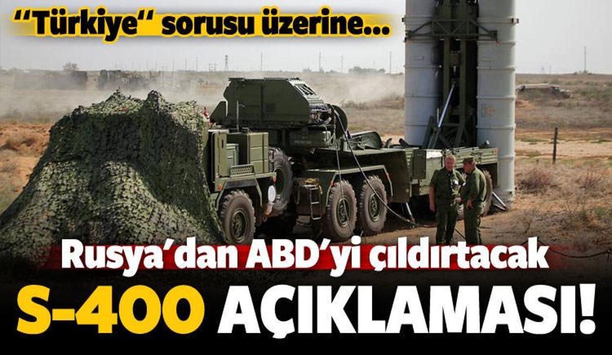 Rusya'dan ABD'yi çıldırtacak 'S-400' açıklaması!