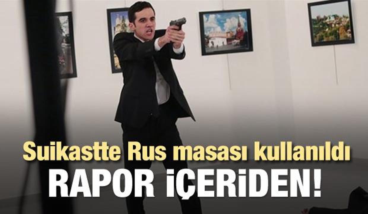 Suikastta Rusya masası kullanıldı