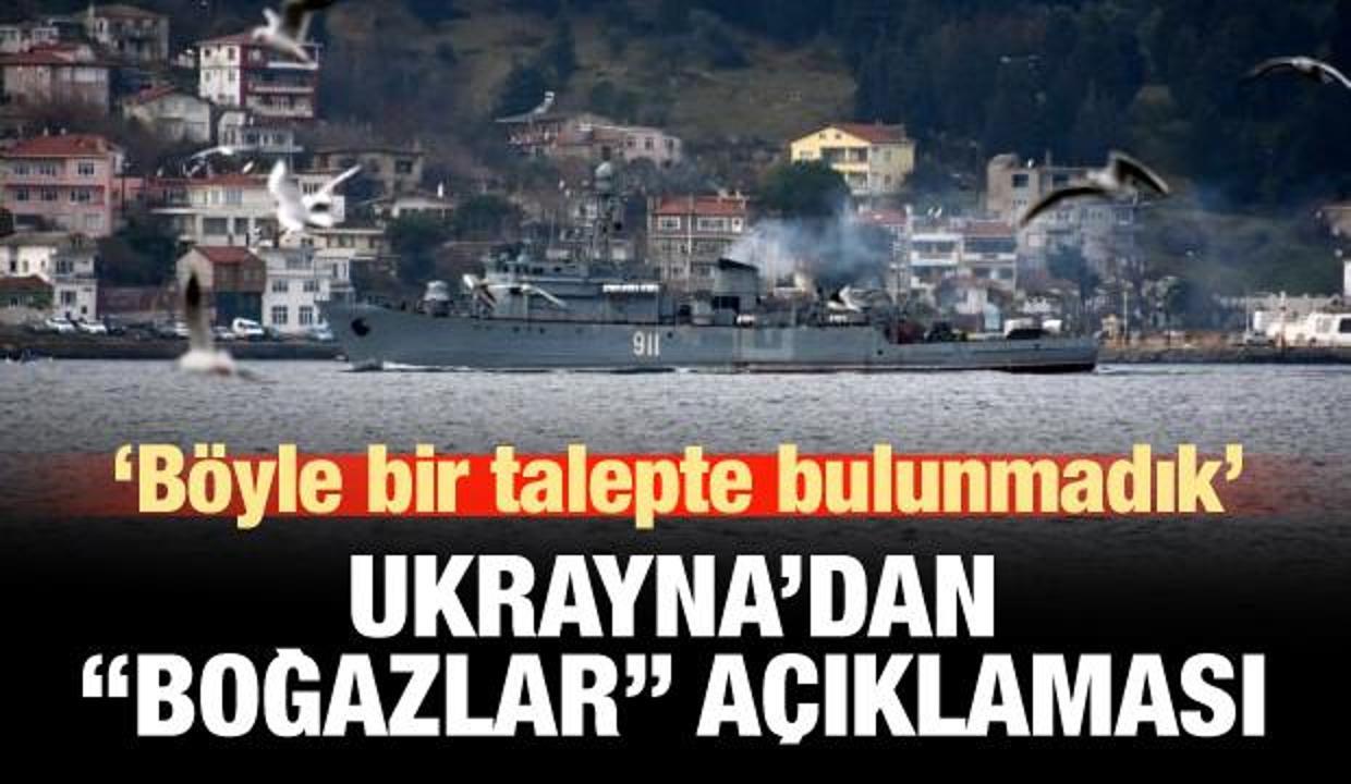 Ukrayna'dan Boğazlar açıklaması