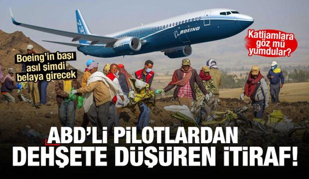 Boeing'in başı belada! ABD'li pilotlardan dehşete düşüren itiraf