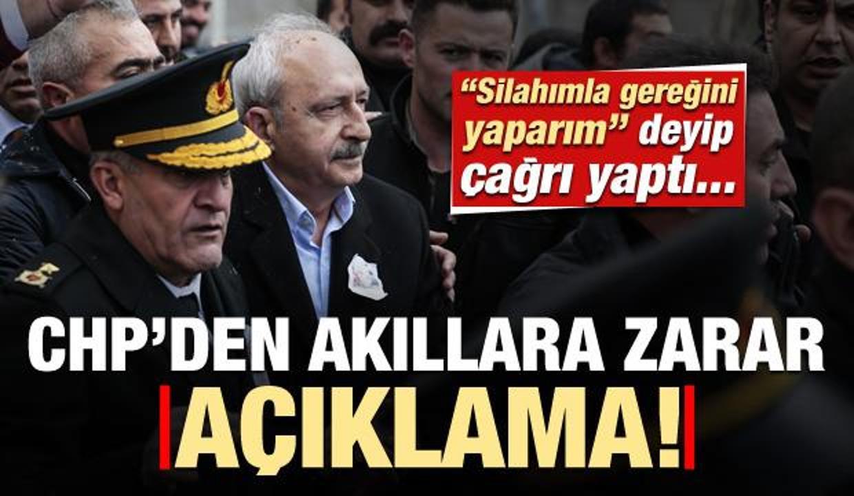CHP'den şok açıklama! 'Silahla gereğini yaparım' deyip çağrı yaptı...