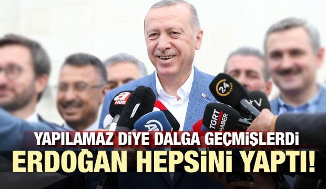 Yapılamaz diye dalga geçmişti! Erdoğan hepsini yaptı