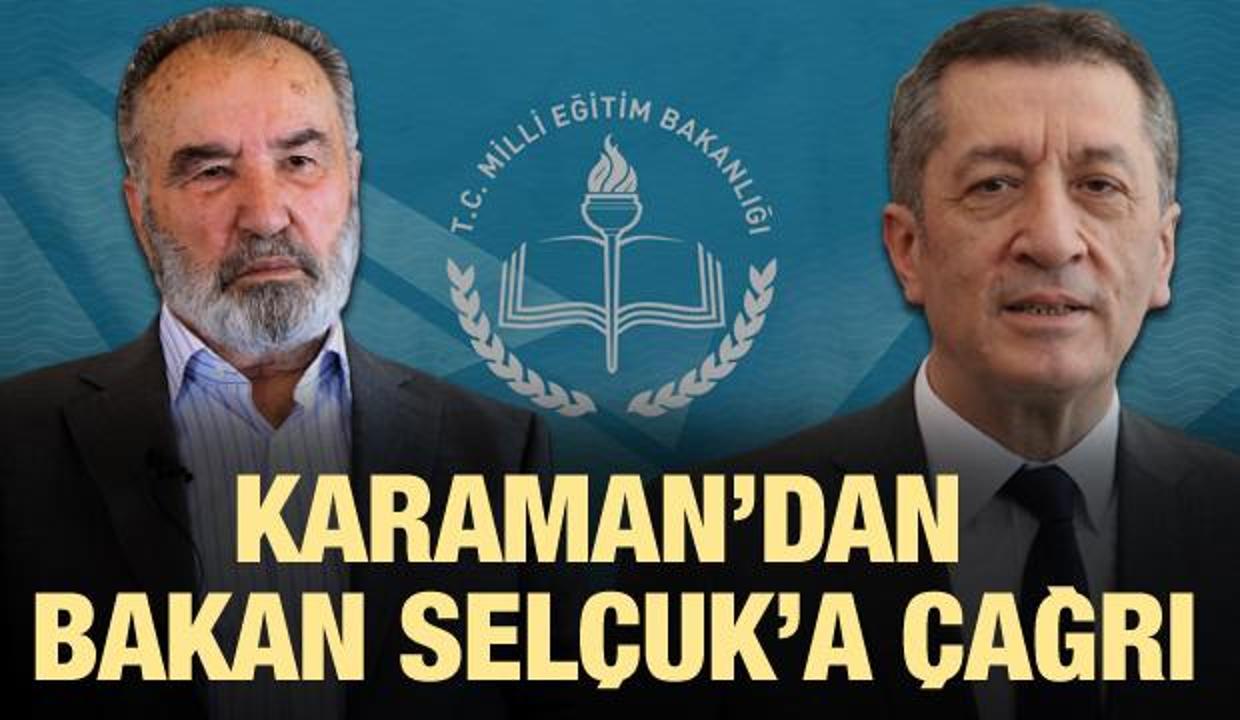 Hayrettin Karaman'dan Milli Eğitim Bakanı Selçuk'a çağrı