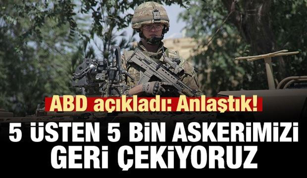 ABD açıkladı: 5 üsten 5 bin askerimizi geri çekiyoruz!