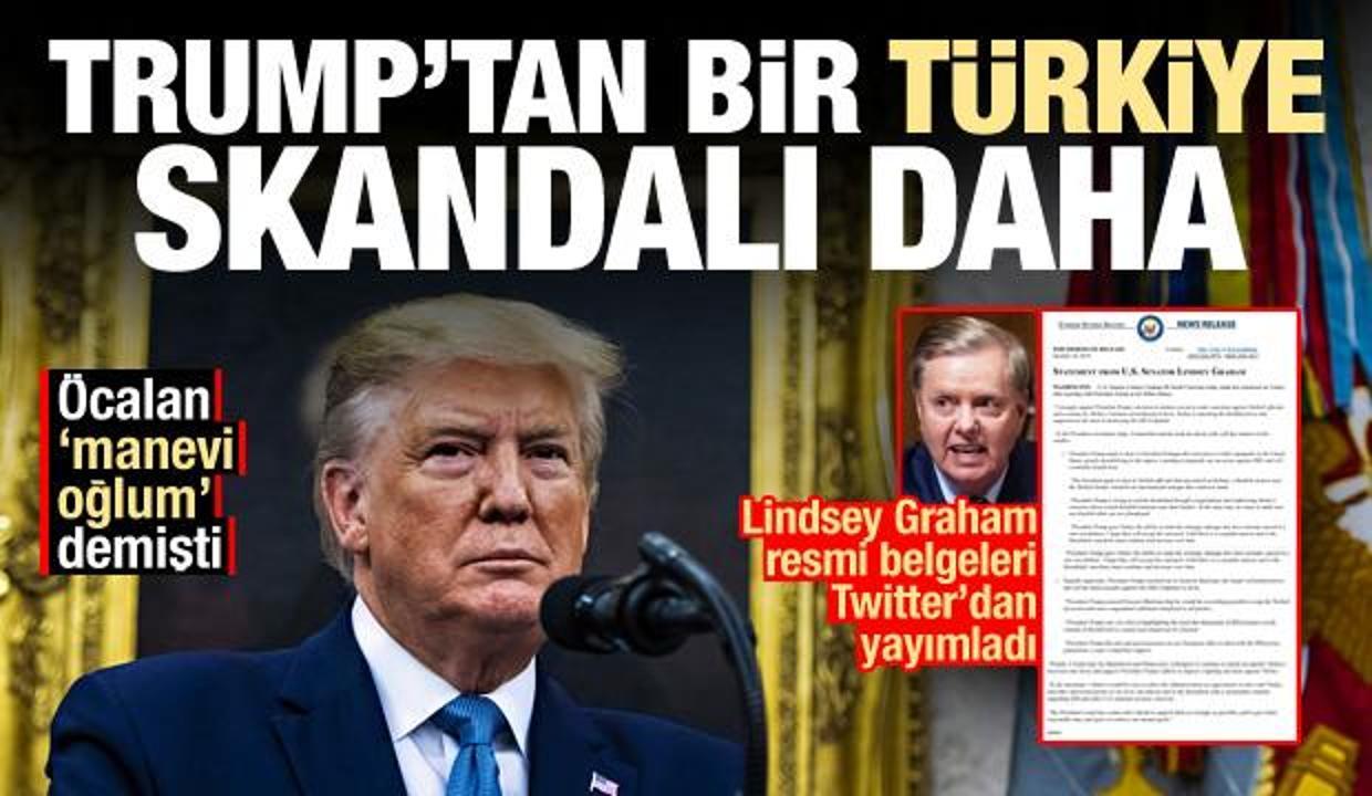 Öcalan 'manevi oğlum' demişti! Trump'tan bir Türkiye skandalı daha