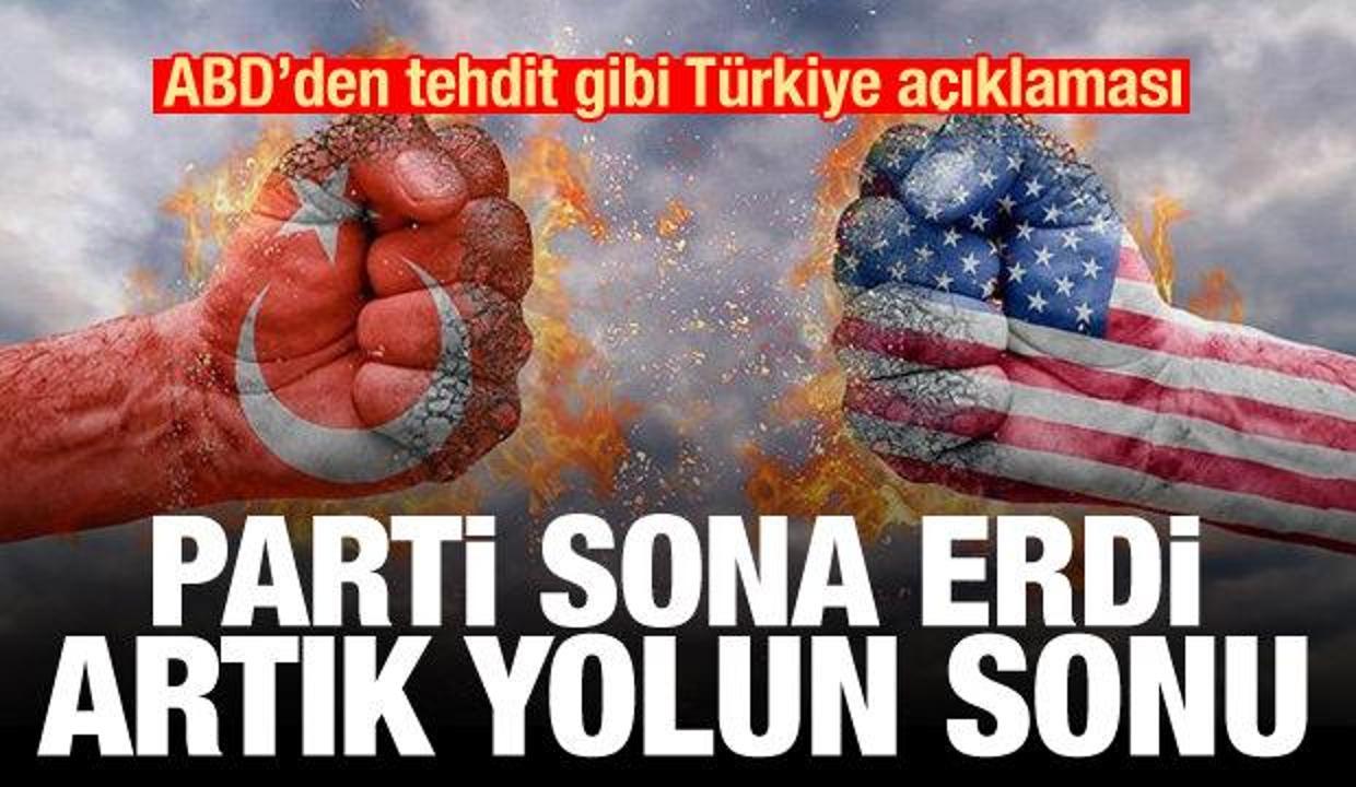 Abd Den Turkiye Ye Tehdit Parti Bitti Artik Yolun Sonu Dunya Haberleri