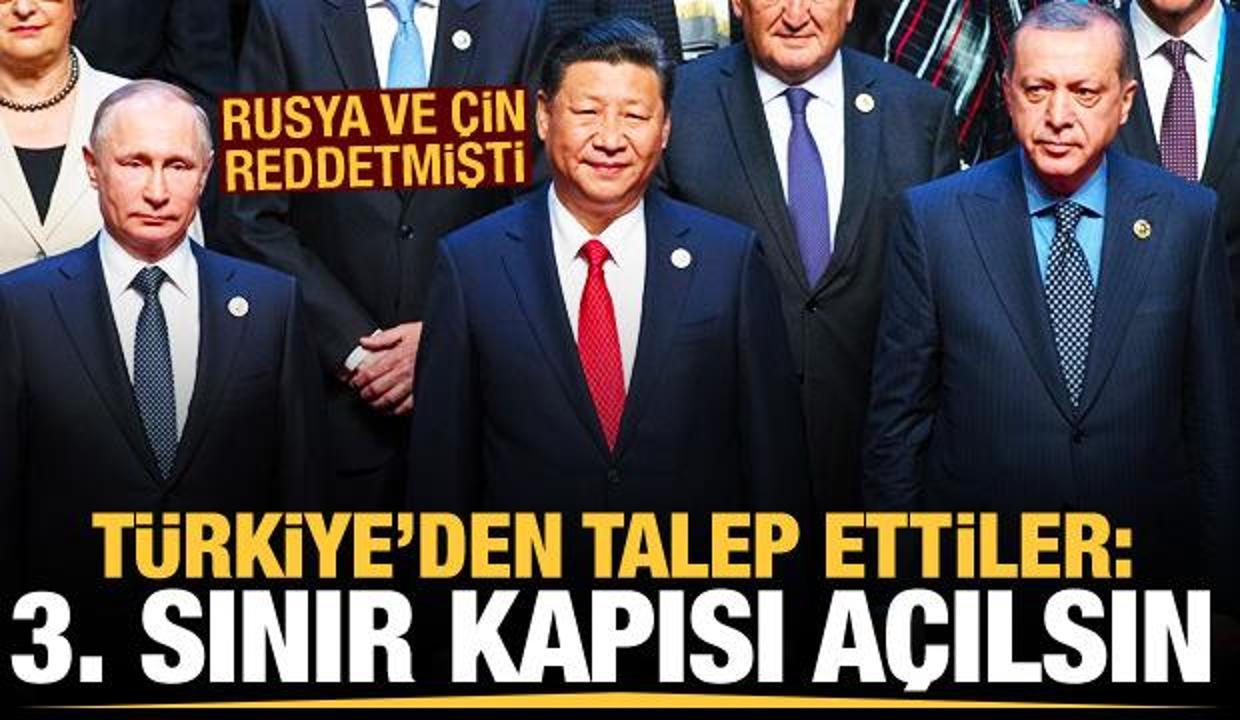 Rusya ve Çin reddetmişti! Türkiye'den talep ettiler: 3. sınır kapısı açılsın