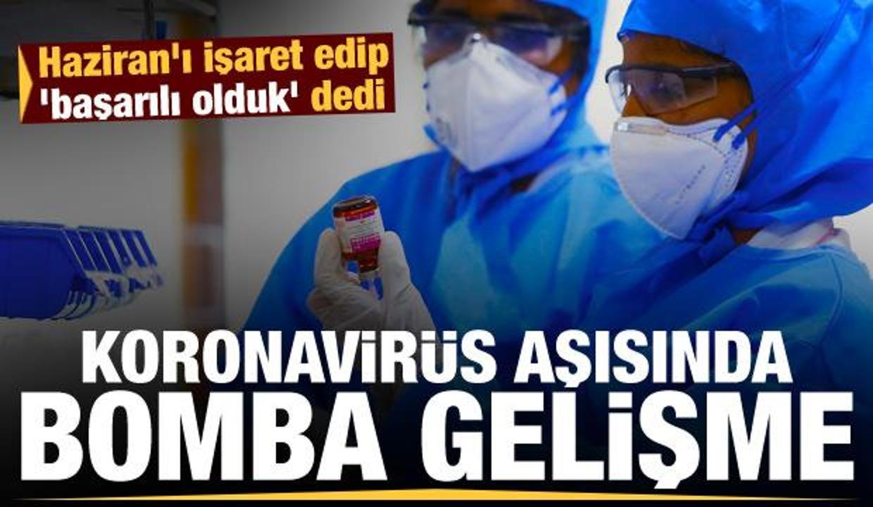 Koronavirüs aşısında iki bomba gelişme: Haziran'ı işaret edip 'başarılı olduk' dedi