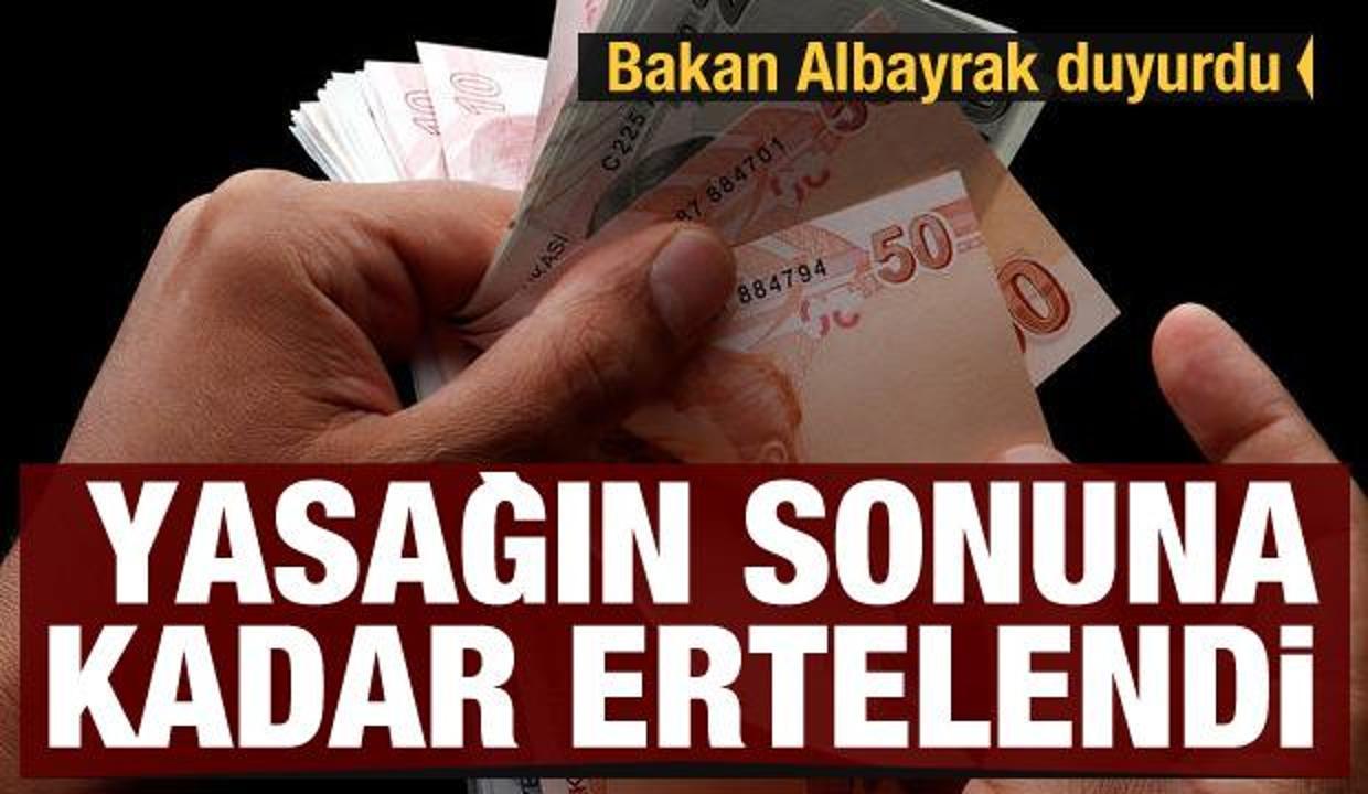 Son dakika... Bakan Albayrak duyurdu! Yasağın sonuna kadar ertelendi