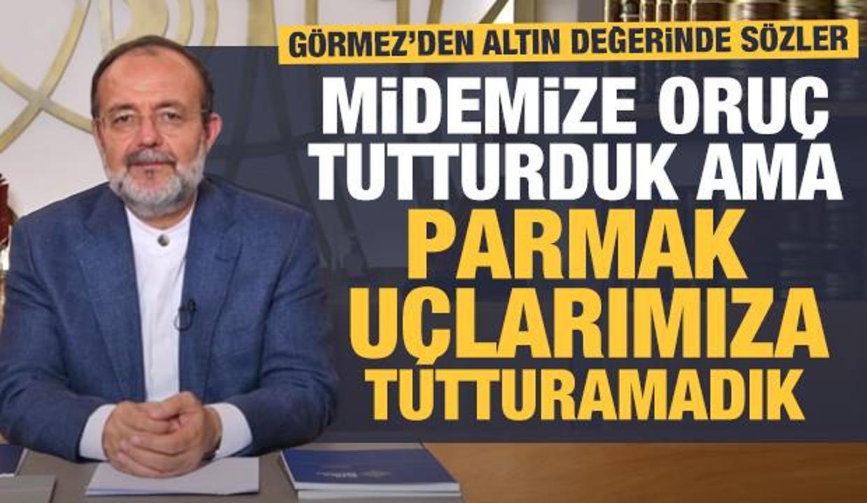Mehmet Görmez: Midemize oruç tutturduk ama parmak uçlarımıza tutturamadık
