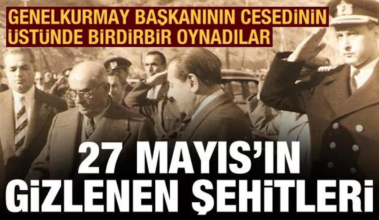 27 Mayıs'ın gizlenen şehitleri: Cesedin üstünde birdirbir oynamışlar