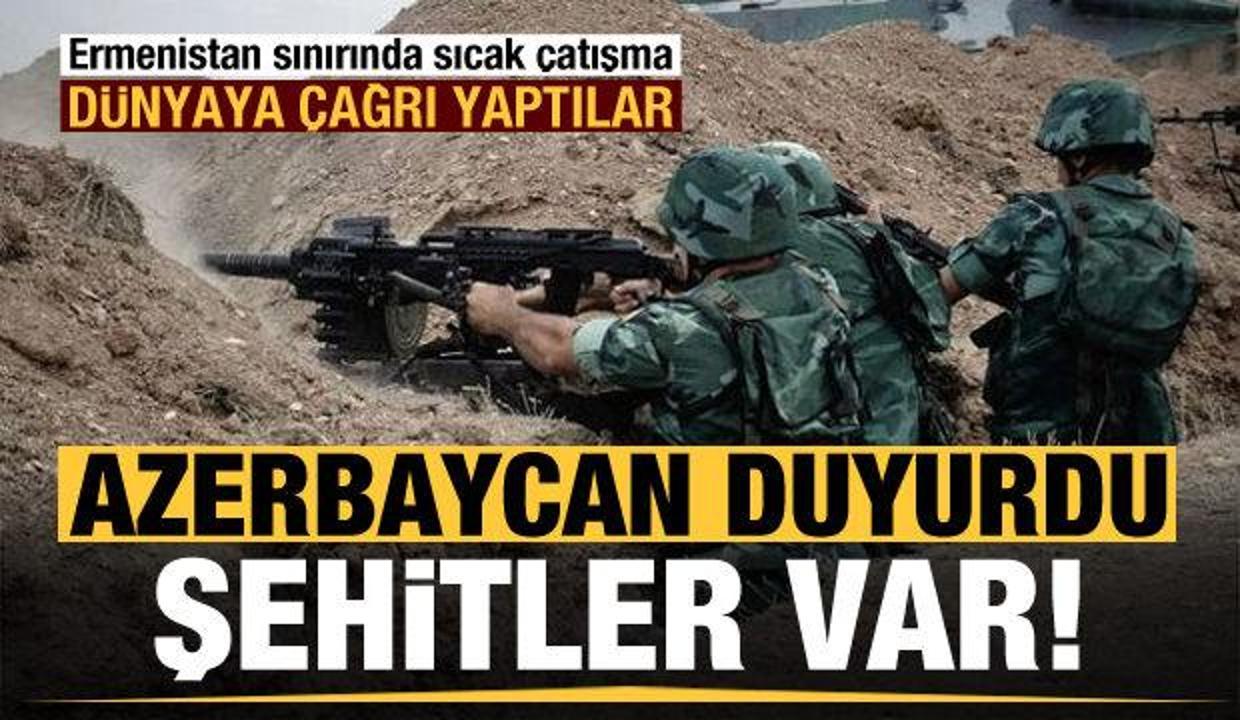 Azerbaycan duyurdu! Ermenistan sınırında sıcak çatışma: Şehitler var...