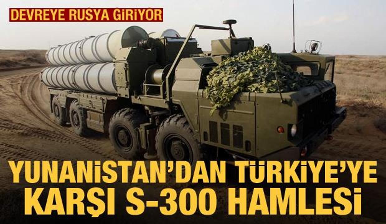 Yunanistan'dan Türkiye'ye karşı Doğu Akdeniz'de S-300 hamlesi